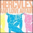 Hercules and love affair... protagonisti del tempo che verr�