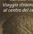Viaggio straordinario al centro del cervello